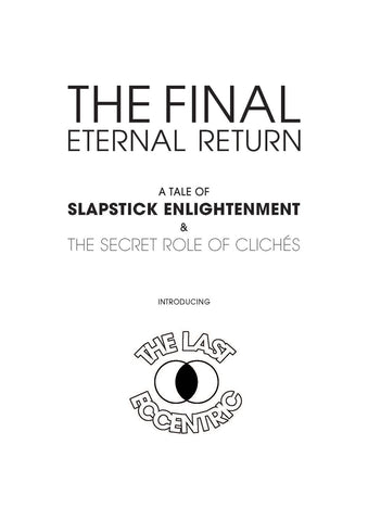 The Final Eternal Return